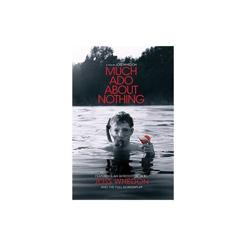 Much Ado About Nothing: A Film by J..., William Shakesp