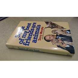 Some of My Best Friends are Animals by Murphy, Terry Hardback Book