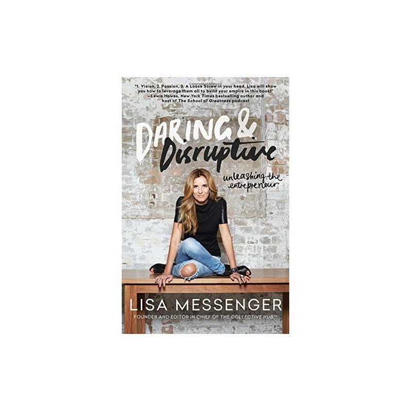 Daring & Disruptive: Unleashing the..., Messenger, Lisa