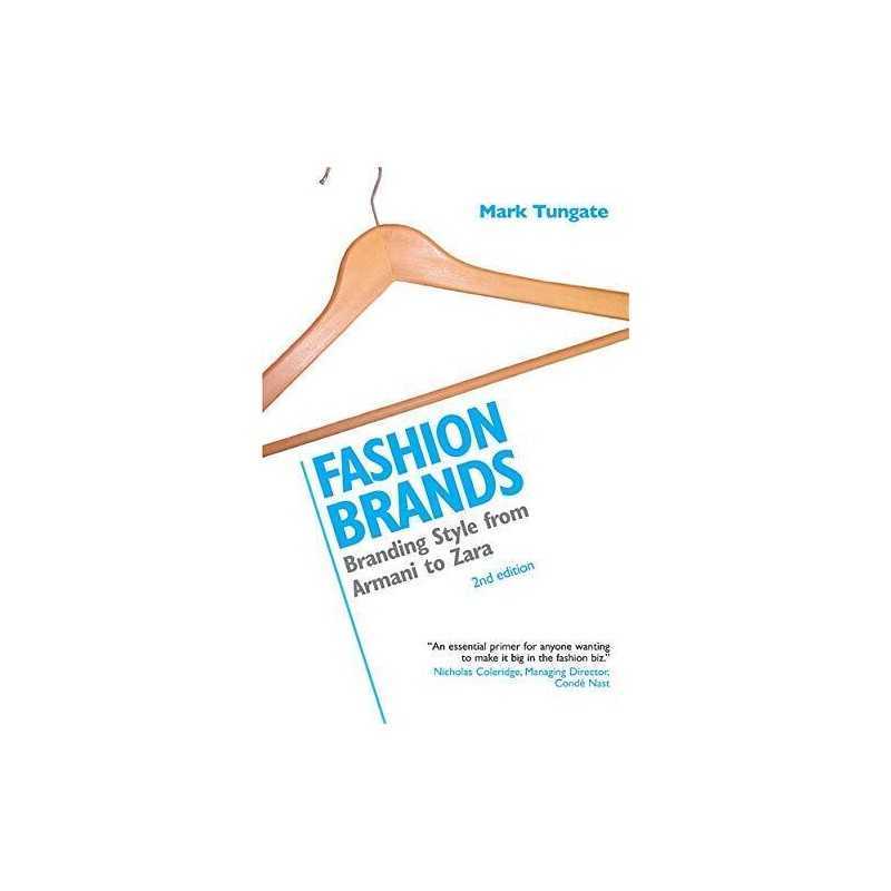 Fashion Brands: Branding Style from Armani to Zara by Tungate, Mark Hardback The