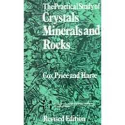 The Practical Study of Crystals, Minerals and Rocks by etc. Paperback Book The