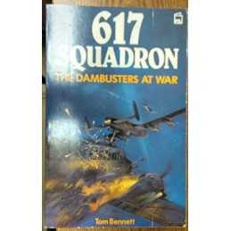617 Squadron: The Dambusters at War by Bennett, Tom Paperback Book