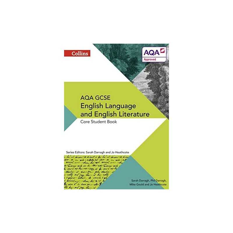 AQA GCSE ENGLISH LANGUAGE AND ENGLISH LITERATURE: CORE STUDE... by Heathcote, Jo
