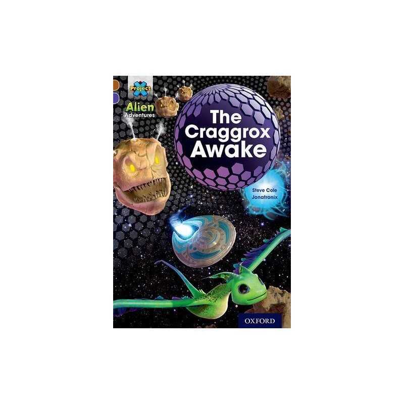 Project X Alien Adventures: Brown Book Band, Oxford Level 11: ... by Cole, Steve
