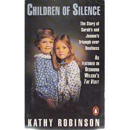 Children of Silence: The Story of Sarah And Joan... by Robinson, Kathy Paperback