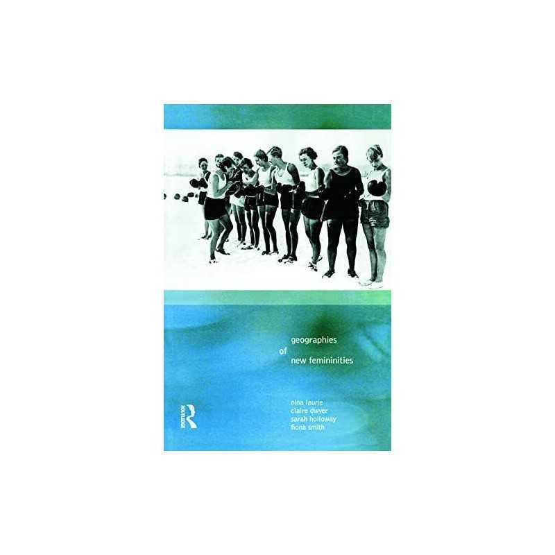 Geographies of New Femininities by Laurie, Nina Paperback Book  Fast