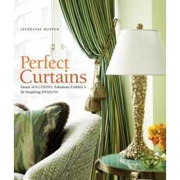 Perfect Curtains: Smart Solutions, Fabulous Fabrics, and... by Hoppen, Stephanie