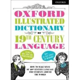 Oxford Illustrated Dictionary of 19th Century Language - 9780192764003