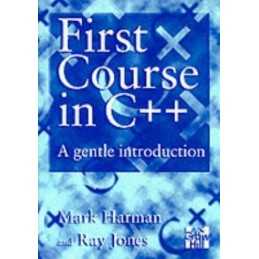 First Course In C++: A Gentle Introduction (UK Higher... by Jones, Ray Paperback