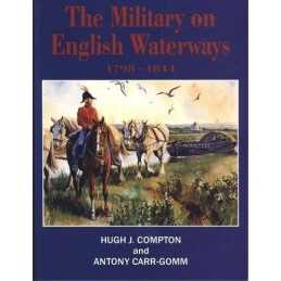 The Military on English Waterways, 1798-1844 by Carr-Gomm, Antony Paperback The