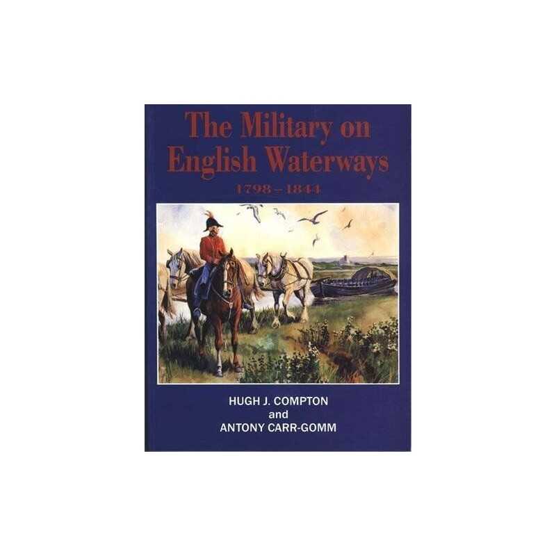 The Military on English Waterways, 1798-1844 by Carr-Gomm, Antony Paperback The