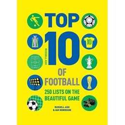 Top 10 of Football: 250 Classic and Curious Lists o... by Morrison, Ian Hardback