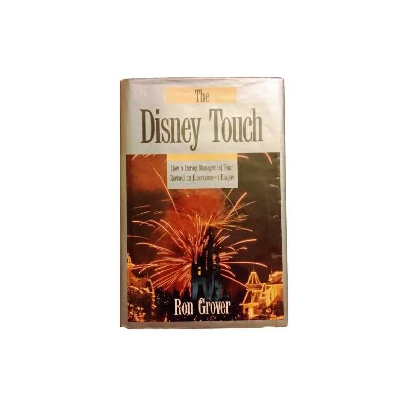 The Disney Touch: Disney, ABC & the Quest for the Wor... by Grover, Ron Hardback