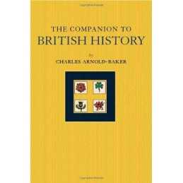 The Companion to British History by Arnold-Baker, Charles Paperback Book The