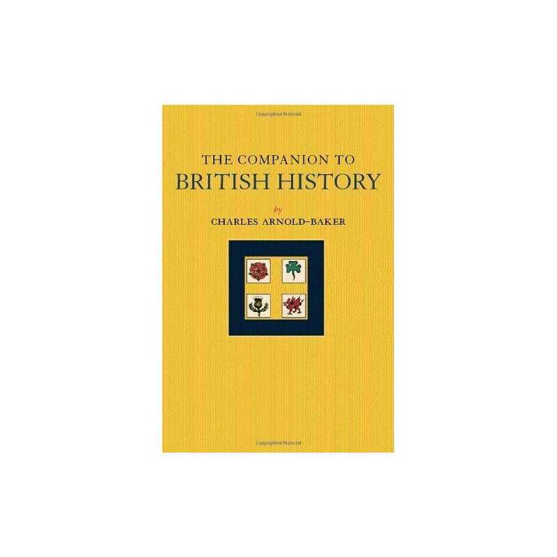 The Companion to British History by Arnold-Baker, Charles Paperback Book The