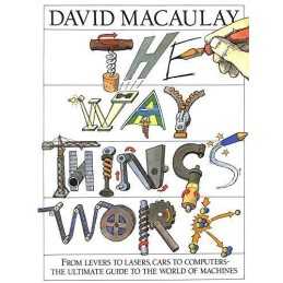 The Way Things Work: From Levers to Lasers, ... by Macaulay, David with Hardback