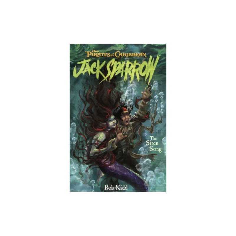 The Siren Song (Pirates of the Caribbean: Jack Sparrow) by Kidd, Rob Book The