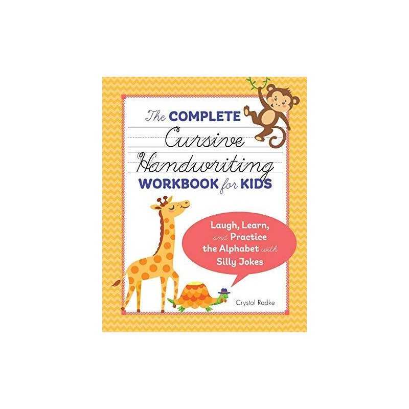 The Complete Cursive Handwriting Workbook for Kids: Laugh, ... by Radke, Crystal
