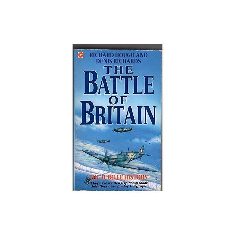 The Battle of Britain: The Jubilee History (Coro... by Richards, Denis Paperback