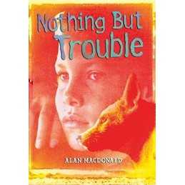 Nothing But Trouble (White Wolves) (White Wolves... by MacDonald, Alan Paperback