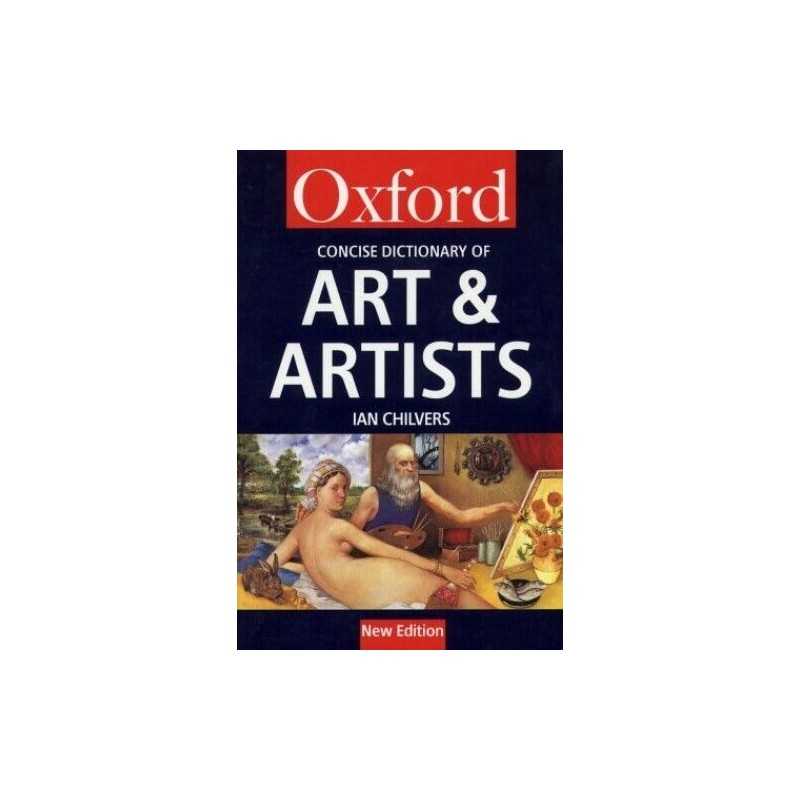 The Concise Oxford Dictionary of Art and Artists (Oxford Paperback ... Paperback