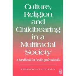 Culture, Religion & Childbearing in a Multiracial ... by Judith Schott Paperback