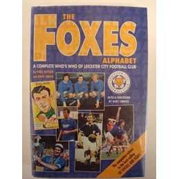 The Foxes Alphabet: Complete Whos Who of Leicester ... by Taylor, Paul Hardback