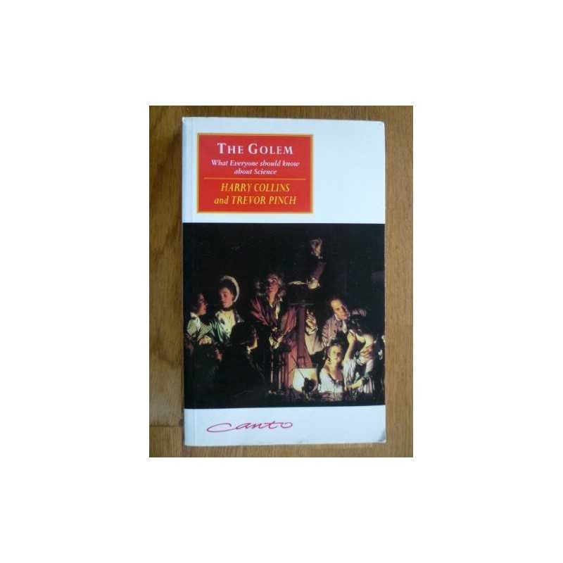 The Golem: What Everyone Should Know about Science... by Pinch, Trevor Paperback