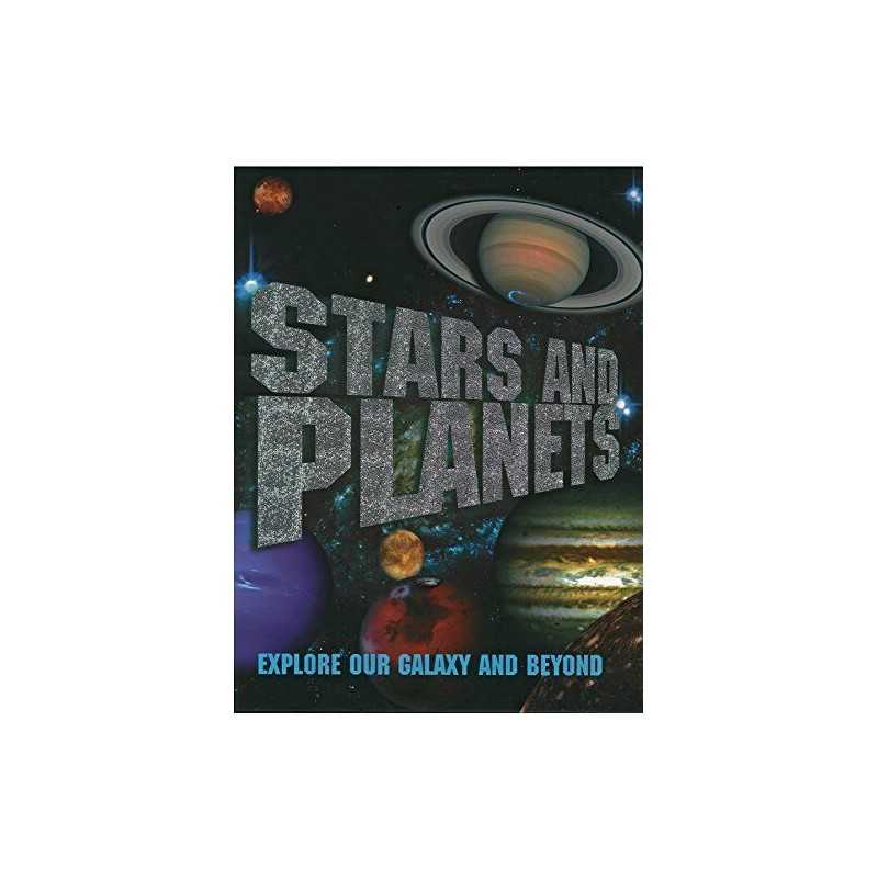 Stars and Planets: Explore our Galaxy and Beyond ... by Igloo Books Ltd Hardback