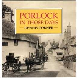Porlock in Those Days by Corner, Dennis Paperback Book