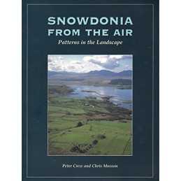 Snowdonia from the Air: Patterns in the Landscape by Musson, Chris Paperback The