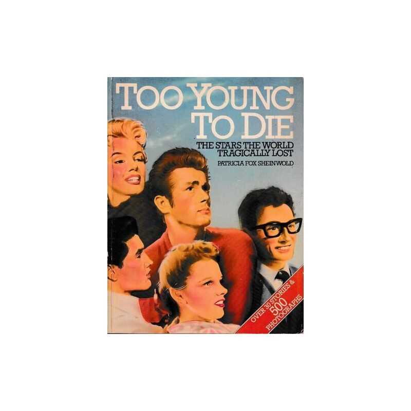 Too Young To Die: Stars The World Tragicall... by Fox-Sheinwold, Patri Paperback