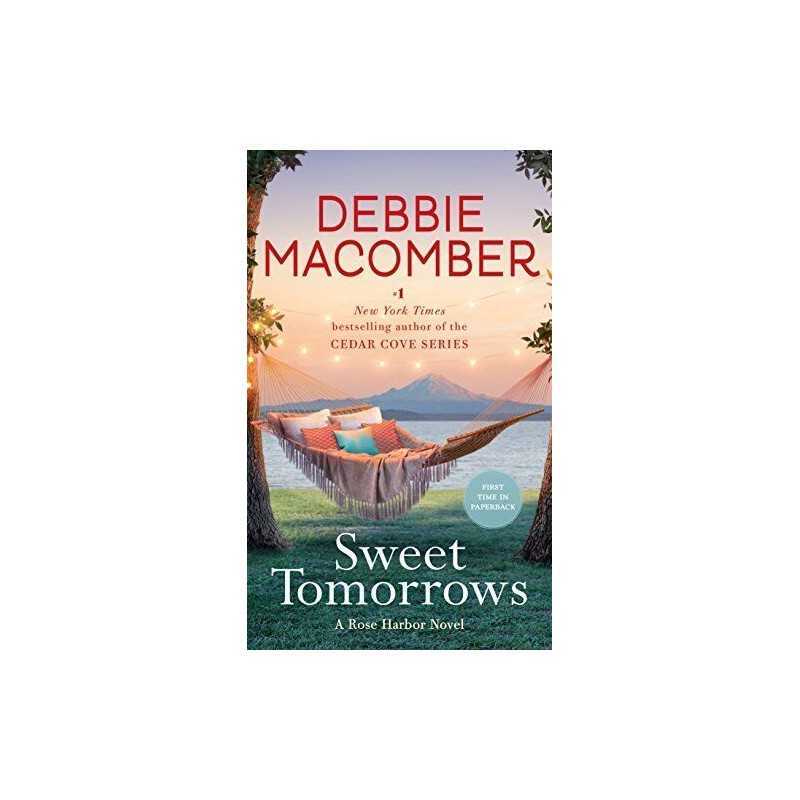 Sweet Tomorrows: 5 (Rose Harbor) by Macomber, Debbie Book