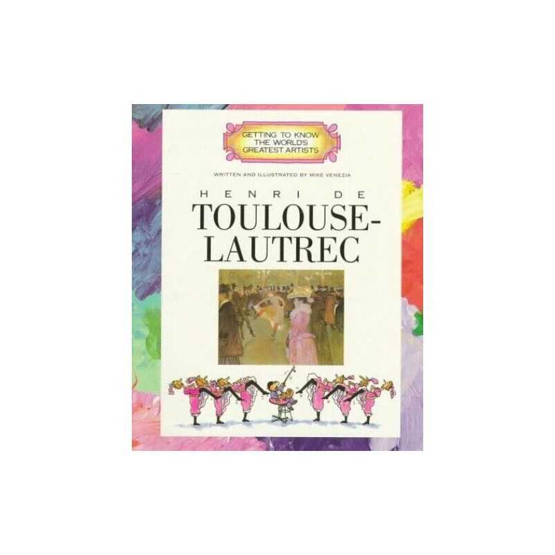 Henri Toulouse Lautrec (Getting to Kn..., Venezia, Mike