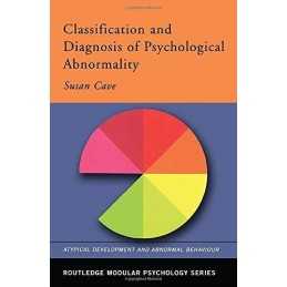 Classification and Diagnosis of Psychological Abnorm... by Cave, Susan Paperback