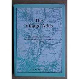 The Village Atlas: The Growth of Derbyshire, Nottinghamshire and Lie... Hardback
