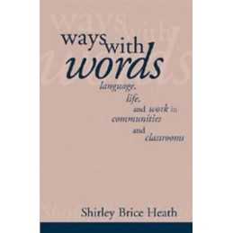 Ways with Words: Language, Life And..., Heath, Shirley