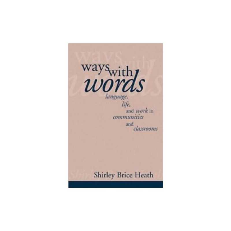 Ways with Words: Language, Life And..., Heath, Shirley