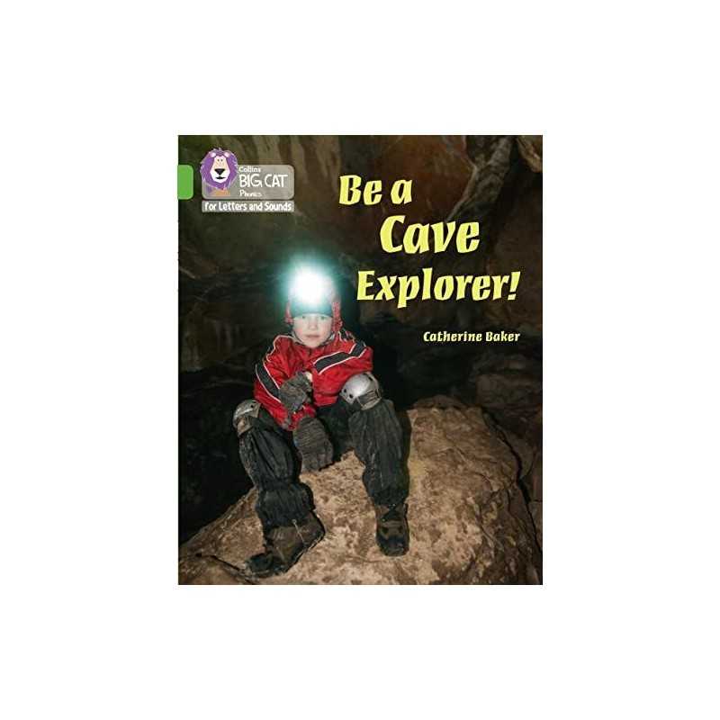 Be a Cave Explorer: Band 05/Green (..., Baker, Catherin