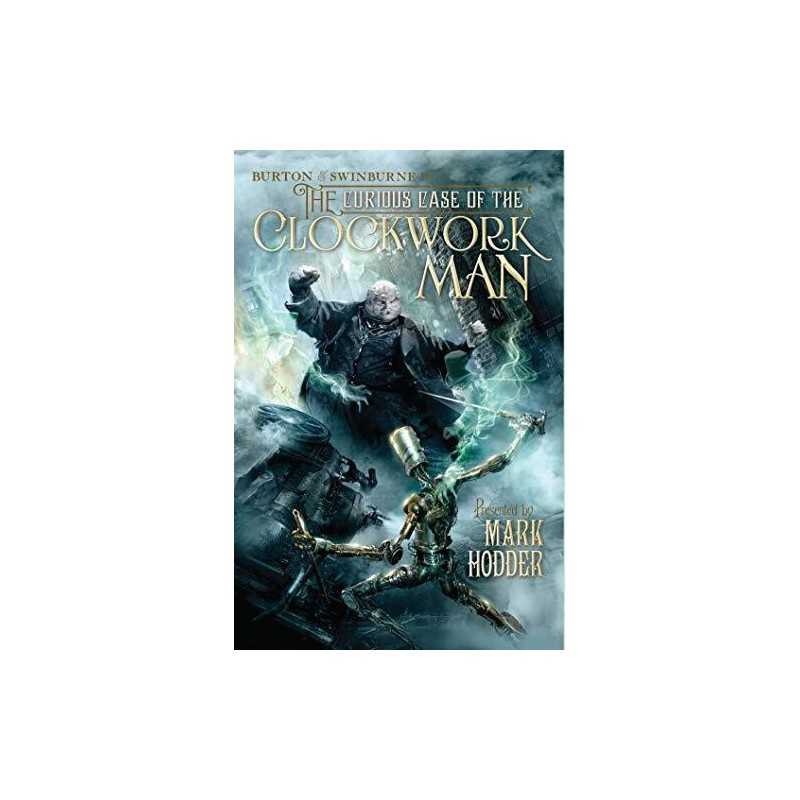 The Curious Case of the Clockwork Man, 2 (Burton & Swinburne ... by Hodder, Mark