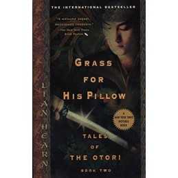 Grass for His Pillow: 02 (Tales of the Otori (Paperback)) by Hearn, Lian Book