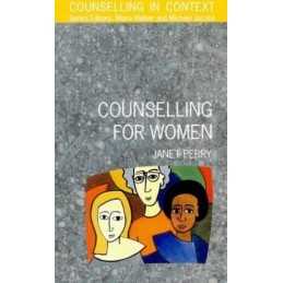 COUNSELLING FOR WOMEN (Counselling in Context), PERRY J