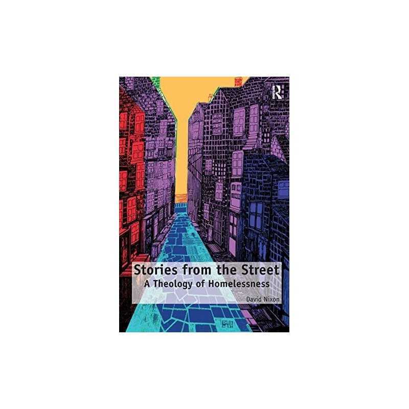 Stories from the Street: A Theology of..., Nixon, David