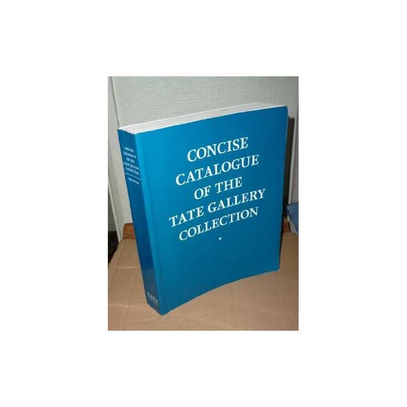 Concise Catalogue of the Tate Gallery ..., Tate Gallery