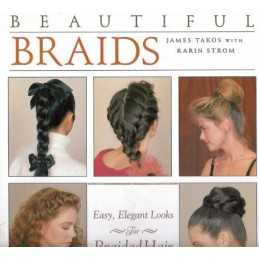Beautiful Braids: Easy, Elegant Looks for Braided Hair by Strom, Karin Book The