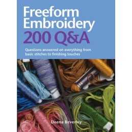 Freeform Embroidery 200 Q&A: Questions Answered on Everythi... by Beverly, Deena