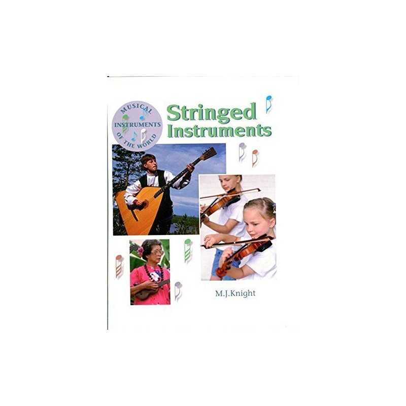 Musical Instruments of the World: Strin..., J Knight, M