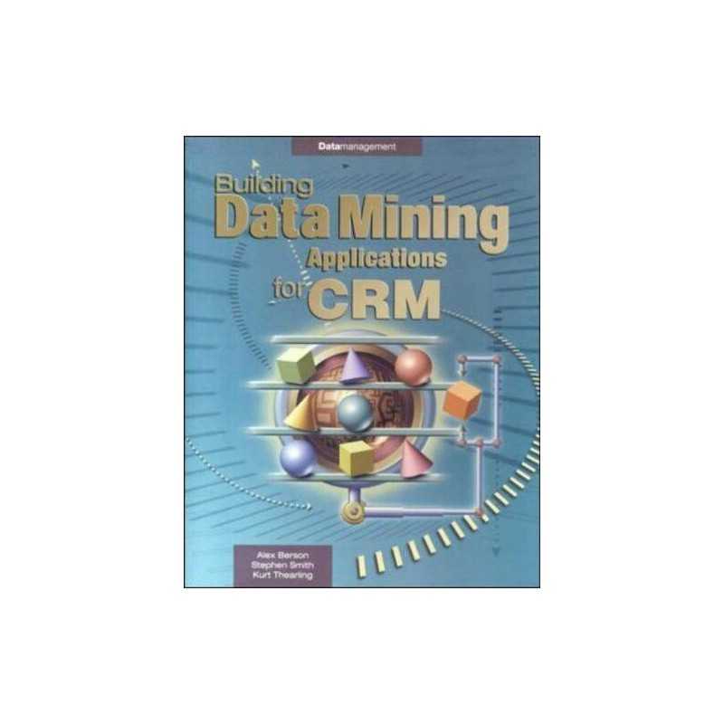 Building Data Mining Applications (Enterprise C... by Smith, Stephen J. Hardback