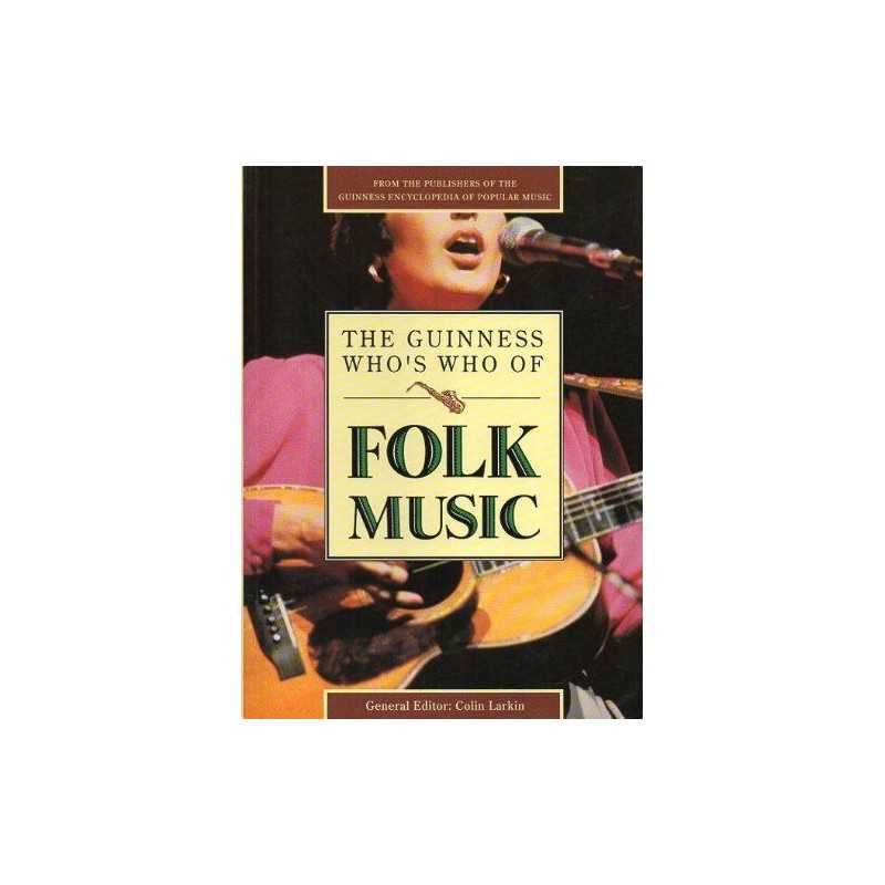 The Guinness Whos Who of Folk Music (The Guinness whos who of popu... Hardback