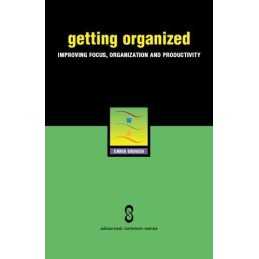 Getting Organized: Improving Focus, Organization and Product... by Crouch, Chris